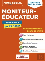 Concours Moniteur-Educateur - Cours Et Qcm En 45 Fiches - Ecrits Et Oraux - Concours 2023-2024