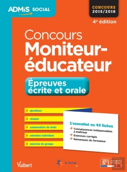 Bertrand.pt - Concours Moniteur-Éducateur ; Épreuves Écrites Et Orale ; Concours 2015 ; L'Essentiel En Fiches (4e Édition)