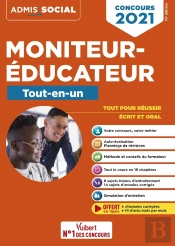 Concours Moniteur-Éducateur - Le Tout-En-Un (Édition 2021)