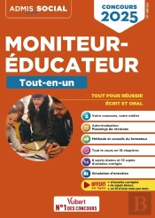 Concours Moniteur-Éducateur : Tout-En-Un (Édition 2025)