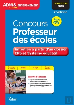 Bertrand.pt - Concours Professeur Des Écoles ; Entretien À Partir D'Un Dossier Eps Et Système Éducatif (Édition 2015)