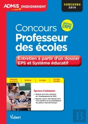 Concours Professeur Des Écoles ; Eps Et Système Éducatif ; 20 Sujets Corrigés