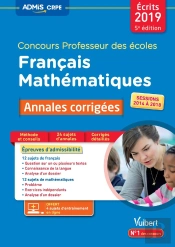 Concours Professeur Des Écoles ; Français Et Mathématiques ; Annales Corrigées (Écrits 2018)