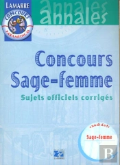 Concours Sage Femme ; Annales Et Sujets Officiels Corriges