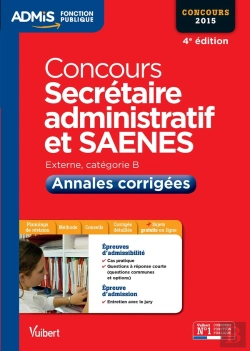 Bertrand.pt - Concours Secrétaire Administratif Et Saenes ; Annales Corrigées ; Catégorie B 2015 (4e Édition)