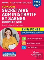 Concours Secrétaire Administratif Et Saenes En 56 Fiches 2026-2027 - Cours Et Qcm : Catégorie B