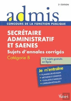 Bertrand.pt - Concours Secrétaire Administratif Et Saenes ; Sujets D'Annales Corrigés ; Catégorie B ; Je M'Entraîne (2e Édition)
