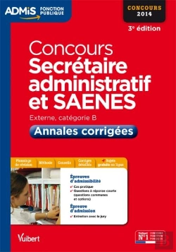 Bertrand.pt - Concours Secrétaire Administratif Saenes ; Annales Corrigées ; Catégorie B ; 2014 (3e Édition)