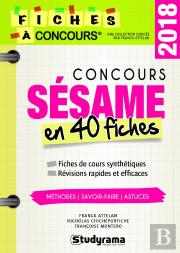 Concours Sésame ; En 40 Fiches (Édition 2018)