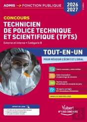 Concours Tpts - Technicien De Police Technique Et Scientifique - Tout-En-Un : Externe Et Interne - Catégorie B - Police Nationale (Édition 2026/2027)