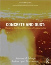 Concrete And Dust: Mapping The Sexual Terrains Of Los Angeles