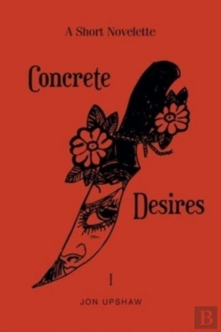 Bertrand.pt - Concrete Desires: A Short Novelette