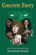 Concrete Faery: Book I Of The Troutespond Series