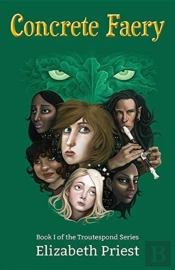 Concrete Faery: Book I Of The Troutespond Series