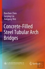 Concrete-Filled Steel Tubular Arch Bridges