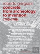 Concrete, From Archeology To Invention, 1700â€“1769