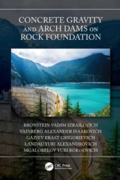 Concrete Gravity And Arch Dams On Rock Foundation