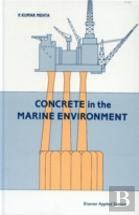 Concrete In The Marine Environment