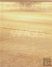 Concrete Mirages