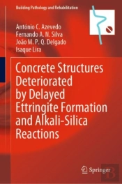Concrete Structures Deteriorated By Delayed Ettringite Formation And Alkali-Silica Reactions