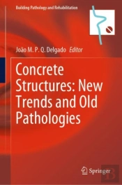 Concrete Structures: New Trends And Old Pathologies