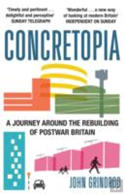 Bertrand.pt - Concretopia: A Journey Around The Rebuilding Of Postwar Britain