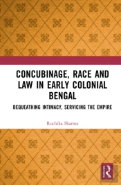 Concubinage, Race And Law In Early Colonial Bengal