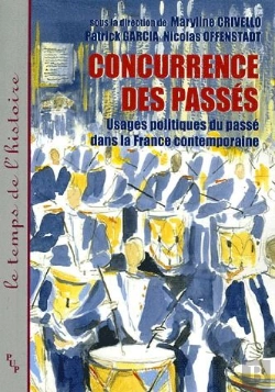 Bertrand.pt - Concurrence Des Passés ; Usages Politiques Du Passé Dans La France Contemporaine
