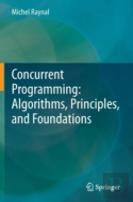 Concurrent Programming: Algorithms, Principles, And Foundations