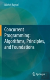 Concurrent Programming: Algorithms, Principles, And Foundations