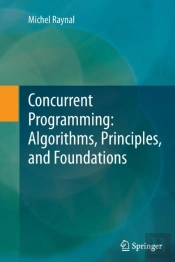 Concurrent Programming: Algorithms, Principles, And Foundations