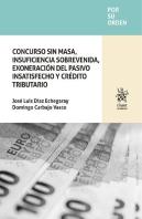 Concurso Sin Masa, Insuficiencia Sobrevenida, Exoneracion Del Pasivo Insatisfech