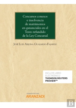 Bertrand.pt - Concursos Conexos E Insolvencia De Matrimonios En Gananciales En El Texto Refundido De La Ley Concur