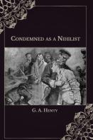 Condemned As A Nihilist