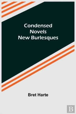 Bertrand.pt - Condensed Novels; New Burlesques