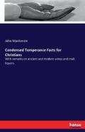 Condensed Temperance Facts For Christians