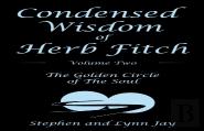 Condensed Wisdom Of Herb Fitch Volume Two