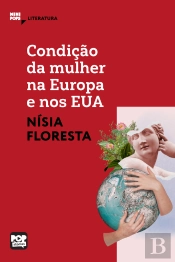 Condição Da Mulher Na Europa E Nos Eua: Textos Selecionados De 'Opúsculo Humanitário'