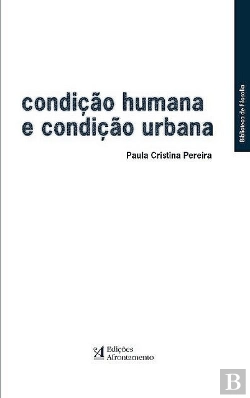Bertrand.pt - Condição Humana e Condição Urbana