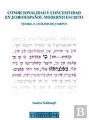 Condicionalidad Y Concesividad En Judeoespañol Moderno Escrito.