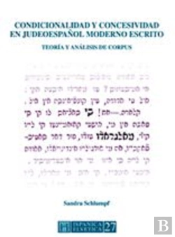 Bertrand.pt - Condicionalidad Y Concesividad En Judeoespañol Moderno Escrito.