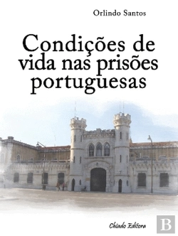 Bertrand.pt - Condições de Vida nas Prisões Portuguesas