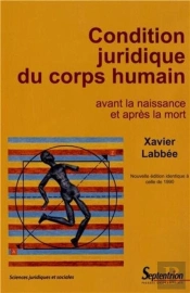 Condition Juridique Du Corps Humain - Avant La Naissance Et Apres La Mort