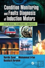 Condition Monitoring And Faults Diagnosis Of Induction Motors