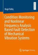 Condition Monitoring And Nonlinear Frequency Analysis Based Fault Detection Of Mechanical Vibration Systems