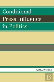 Conditional Press Influence In Politics