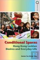 Conditional Spaces - Hong Kong Lesbian Desires And Everyday Life