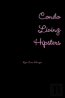 Condo Living Hipsters
