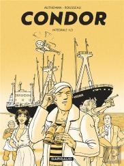 Condor : Intégrale Vol.1 : Tomes 1 Et 2