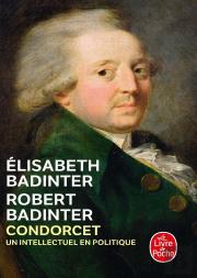 Condorcet ; Un Intellectuel En Politique